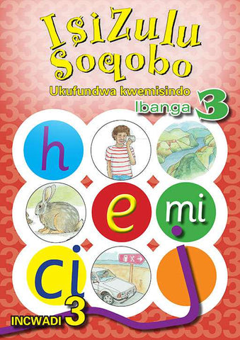 IsiZulu Soqobo Ukufundwa Kwemisindo Ibanga 3 Incwadi 3