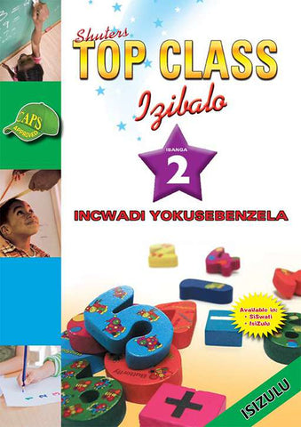 TOP CLASS MATHEMATICS GRADE 2 WORKBOOK (ZULU)