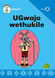 UGWAJO GRADED READERS GR 2 BK 2 UGWAJO WETHUKILE