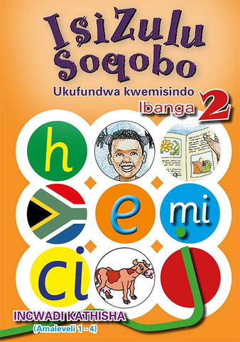 IsiZulu Soqobo Ukufundwa Kwemisindo Ibanga 2 Incwadi Kathisha (Amaleveli 1-4)