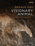 Visionary Animal - Rock art from Southern Africa (Hardcover)