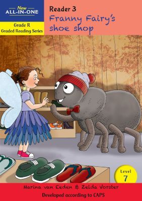 New All-In-One Grade R Graded Reading Series: Level 7 Reader 3: Franny Fairy’'s shoe shop