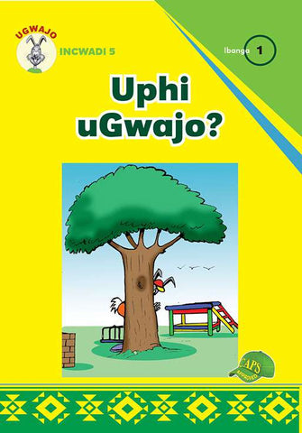 UGWAJO GRADED READERS GR 1 BK 5 UPHI UGWAJO?