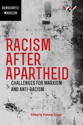 Racism After Apartheid - Challenges for Marxism and Anti-Racism (Paperback)