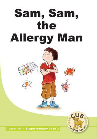 CUB Reading Series : Level 10 - Supplementary Book 1 : Sam, Sam, the Allergy Man
