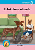 Ukuku Reading Scheme Blue Series: Level 3- Book 5- UJakalase Ulimele