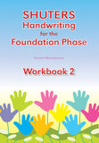 SHUTERS HANDWRITING FOR THE FOUNDATION PHASE WORKBOOK 2