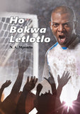 HO BOKWA LETLOTLO