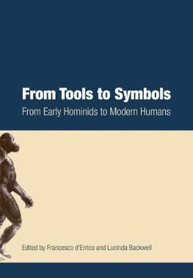 From Tools to Symbols - From Early Hominids to Modern Humans (Paperback)