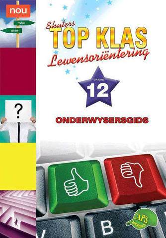 TOP KLAS LEWENSORIENTEERING GRAAD 12 ONDERWYSERSGIDS