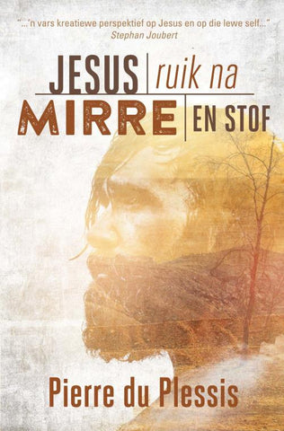 Jesus ruik na mirre en stof