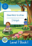 DUZI BUGS: BLUE LEVEL 7: BOOK 1: DAWN LIKES TO DRAW | I FORGOT