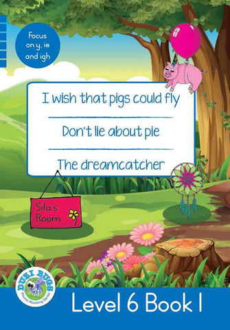 DUZI BUGS: BLUE LEVEL 6: BOOK 1: I WISH THAT PIGS COULD FLY | DON’T LIE ABOUT PIE | THE DREAMCATCHER