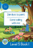 DUZI BUGS: BLUE LEVEL 5: BOOK 1: ZAIN LIKES TO PAINT | COME SAILING WITH ME