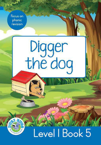 DUZI BUGS: BLUE LEVEL 1: BOOK 5: DIGGER THE DOG