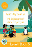 DUZI BUGS: YELLOW LEVEL 1: BOOK 5: BEACH DAY CLEAN-UP | THE ADVENTURES OF JACK THE PENGUIN