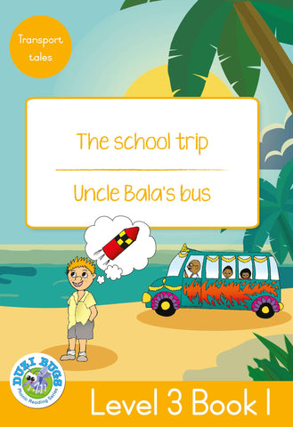 DUZI BUGS: YELLOW LEVEL 3: BOOK 1: THE SCHOOL TRIP | UNCLE BALA'S BUS