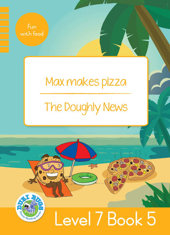 DUZI BUGS: YELLOW LEVEL 7: BOOK 5: MAX MAKES PIZZA | THE DOUGHLY NEWS