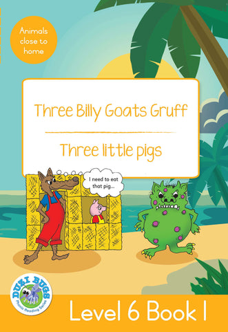 DUZI BUGS: YELLOW LEVEL 6: BOOK 1: THREE BILLY GOATS GRUF | THREE LITTLE PIGS