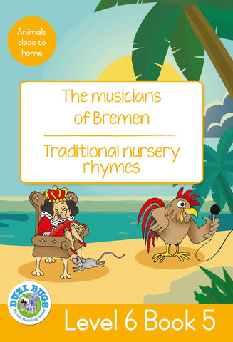 DUZI BUGS: YELLOW LEVEL 6: BOOK 5: THE MUSICIANS OF BREM | TRADITIONAL NURSERY RHYMES