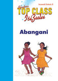 TOP CLASS ISIZULU FAL GRADE 1 BIG BOOK 9:ABANGANI