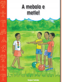 A mebala e metle!