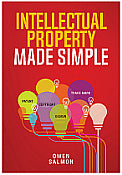 Intellectual Property Made Simple, 1st edition