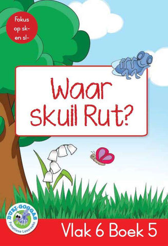 Duzi-goggas: Rooi Vlak 6 Boek 5: Waar skuil Rut?