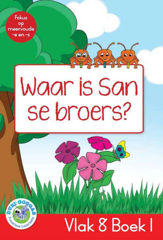 Duzi-goggas: Rooi Vlak 8 Boek 1: Waar is San se broers?