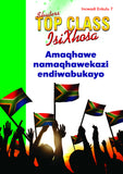 TOP CLASS ISIXHOSA FAL GRADE 3 BIG BOOK 7: AMAQHAWE NAMAQHAWEKAZI ENDIWABUKAYO