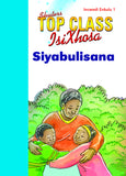 TOP CLASS ISIXHOSA FAL GRADE 1 BIG BOOK 1: SIYABULISANA