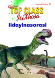 TOP CLASS ISIXHOSA FAL GRADE 3 READER 12: IIDAYINASORASI