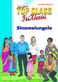 TOP CLASS ISIXHOSA FAL GRADE 1 BIG BOOK 8: SINAMALUNGELO