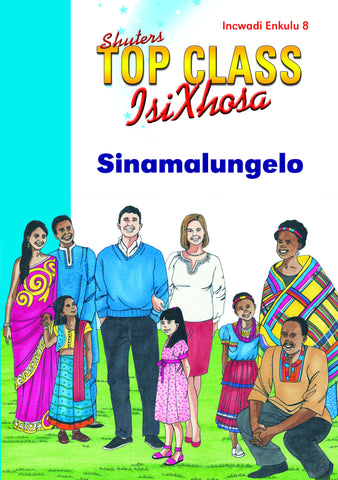 TOP CLASS ISIXHOSA FAL GRADE 1 BIG BOOK 8: SINAMALUNGELO