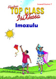 TOP CLASS ISIXHOSA FAL GRADE 1 READER 7: IMOZULU