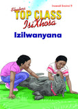 TOP CLASS ISIXHOSA FAL GRADE 1 READER 9: IZILWANYANA