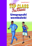 TOP CLASS ISIXHOSA FAL GRADE 2 BIG BOOK 7: UMQEQESHI WEMBALEKI