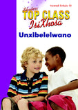 TOP CLASS ISIXHOSA FAL GRADE 2 BIG BOOK 10: UNXIBELELWANO