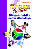 TOP CLASS ISIXHOSA FAL GRADE 2 BIG BOOK 15: UMZANTSI AFRIKA ENDIWUTHANDAYO