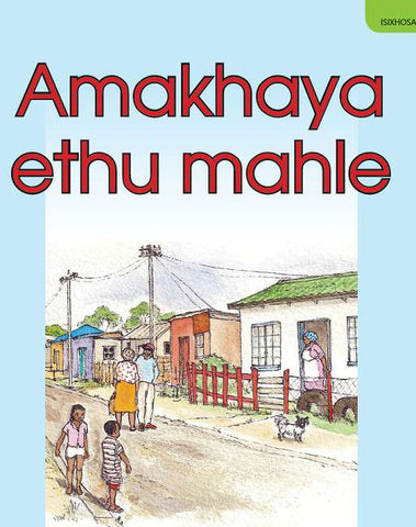 AMAKHAYA ETHU AMAHLE