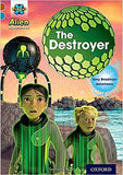Project X Alien Adventures: Brown Book Band, Oxford Level 9: The Destroyer