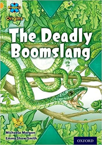 Project X Origins: Gold Book Band, Oxford Level 9: Communication: The Deadly Boomslang