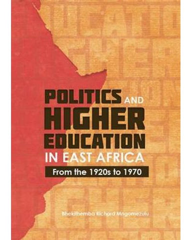 Politics and higher education in East Africa (from the 1920s to 1970) (Paperback)