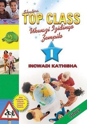 TOP CLASS LIFE SKILLS GRADE 1 WORKBOOK (ZULU)