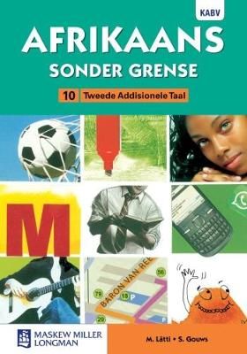 Afrikaans Sonder Grense Tweede Addisionele Taal Graad 10 Leerderboek (NKABV) (TextBook)