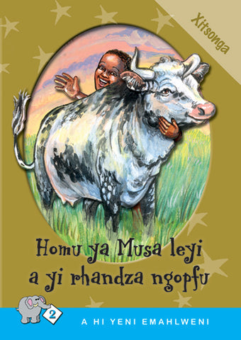 A HI YENI EMAHLWENI: LEVEL 2 BOOK 3: HOMU YA MUSA LEYI A YI