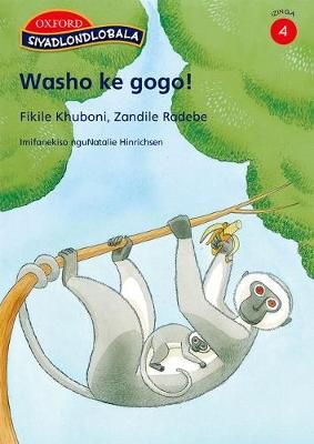 Washo ke gogo!: Reader 1: Gr 4 (Zulu, Paperback)