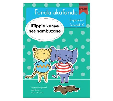 Funda ukufunda(isiXhosa1)10: UTippie kunye nesinam