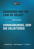 Casebook on the Law of Delict / Vonnisbundel oor die Deliktereg, 5th Edition