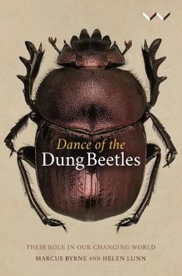 Dance Of The Dung Beetles - Their Role In Our Changing World (Paperback)
